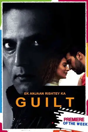 18 ek anjaan rishtey ka guilt 2021 , zeefliz