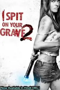 18 i spit on your grave 2 2013 , zeefliz