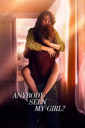 anybody seen my girl 2021 , zeefliz