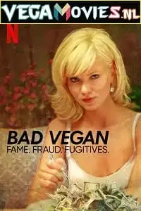 bad vegan fame. fraud. fugitives. netflix original 2022 , zeefliz