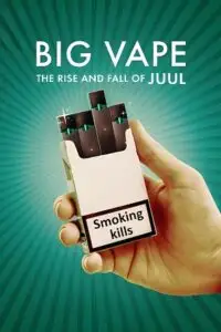 big vape the rise and fall of juul 2023 , zeefliz