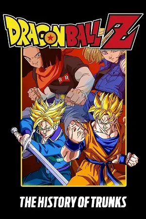 dragon ball z the history of trunks movie special 02 1993 , zeefliz