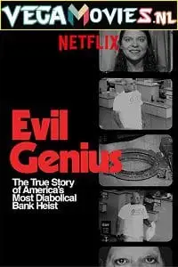 evil genius the true story of america s most diabolical bank heist 2018 , zeefliz