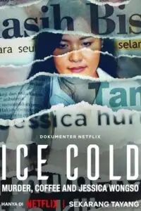 ice cold murder coffee and jessica wongso 2023 , zeefliz