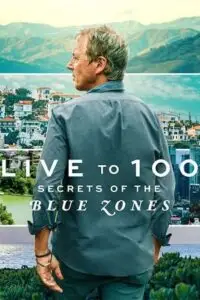 live to 100 secrets of the blue zones netflix original 2023 , zeefliz