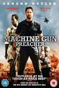 machine gun preacher 2011 , zeefliz