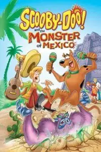 scooby doo and the monster of mexico 2003 , zeefliz