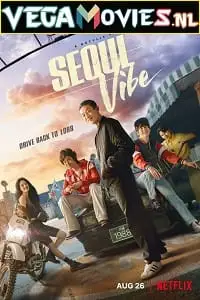 seoul vibe netflix original 2022 , zeefliz