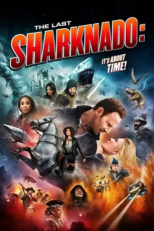 sharknado 6 the last sharknado 2018 , zeefliz