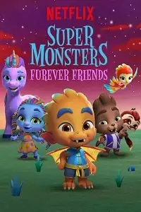 super monsters furever friends 2019 , zeefliz