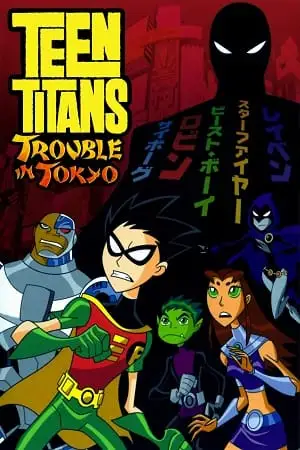 teen titans trouble in tokyo 2006 , zeefliz