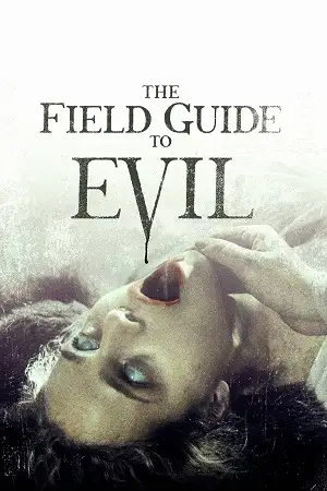 the field guide to evil 2018 , zeefliz