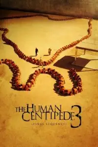 the human centipede iii 2015 , zeefliz
