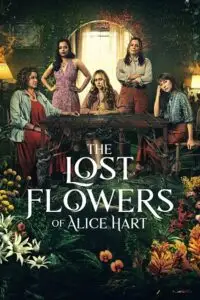 the lost flowers of alice hart amazon original 2023 , zeefliz