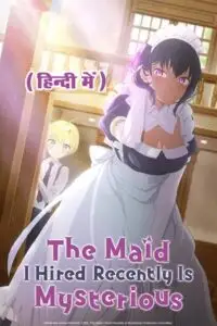the maid i hired recently is mysterious season 1, zeefliz