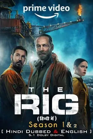 the rig amazon original season 1, zeefliz