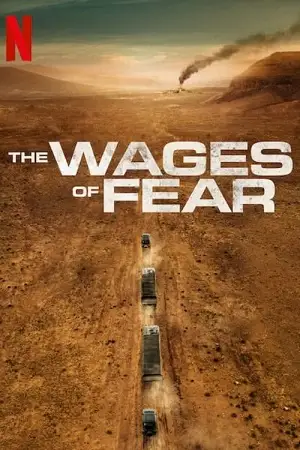 the wages of fear netflix original 2024 , zeefliz