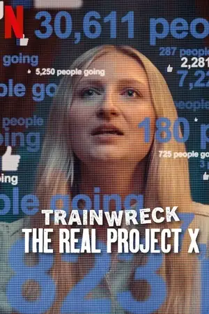 trainwreck the real project x 2025 , zeefliz