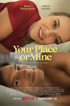 your place or mine netflix original 2023 , zeefliz