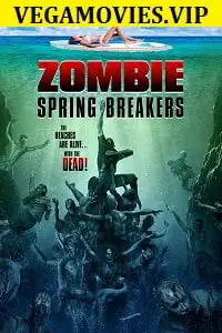 zombie spring breakers 2016 , zeefliz
